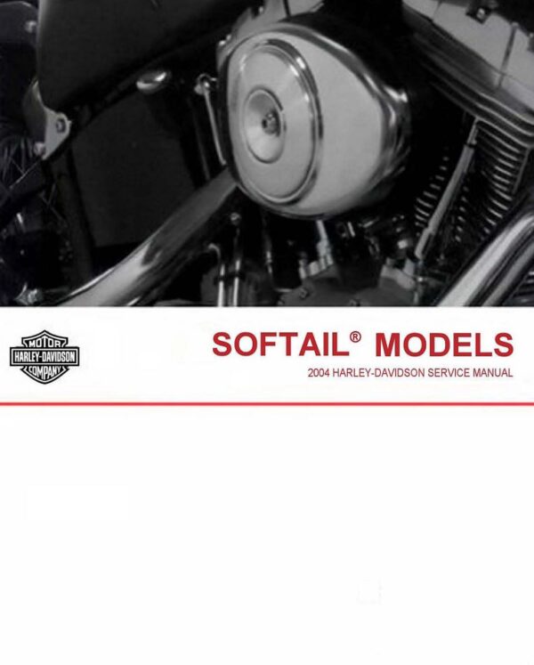 Service manual 2004 Harley-Davidson Softail Models, FXST, FXSTD, FXSTS, FLSTC, FLSTF