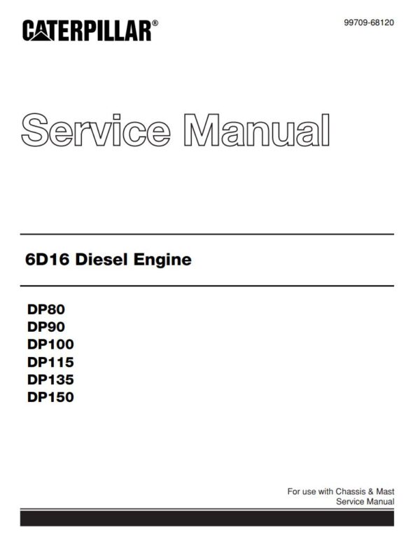 Service manual Caterpillar 6D16 Engine (DP80, DP90, DP100, DP115, DP135, DP150)