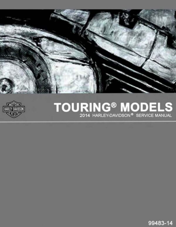 Service manual 2014 Harley-Davidson Touring models, Street Glide, Road Glide, Electra Glide Ultra, Road King, Ultra Limited