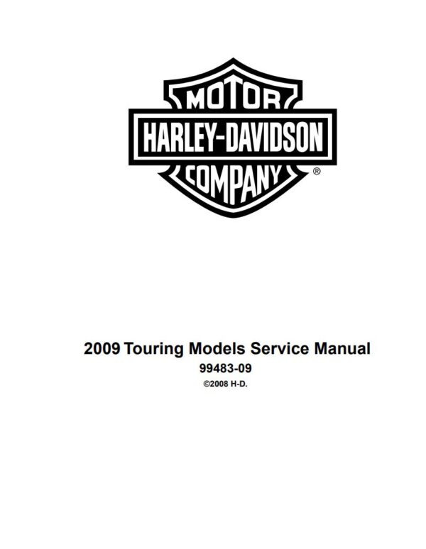Service manual 2009 Harley-Davidson Touring Models, Electra Glide Ultra Classic, Road King Classic, Street Glide