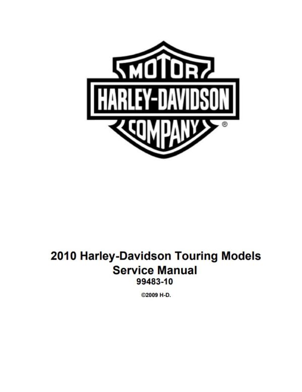 Service manual 2010 Harley-Davidson Touring Models, Electra Glide Classic, Street Glide, Road King, Road Glide