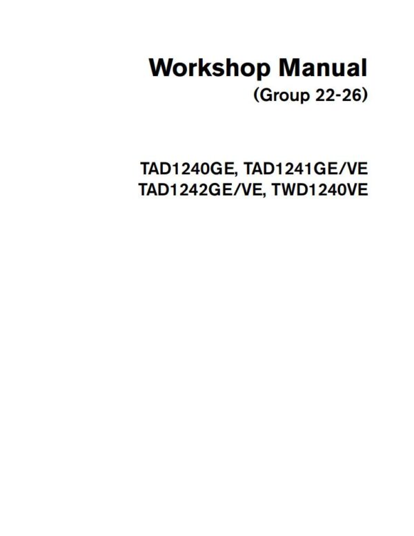 Service manual TAD1240GE, TAD1241GE/VE TAD1242GE/VE, TWD1240VE VOLVO Industrial Engines