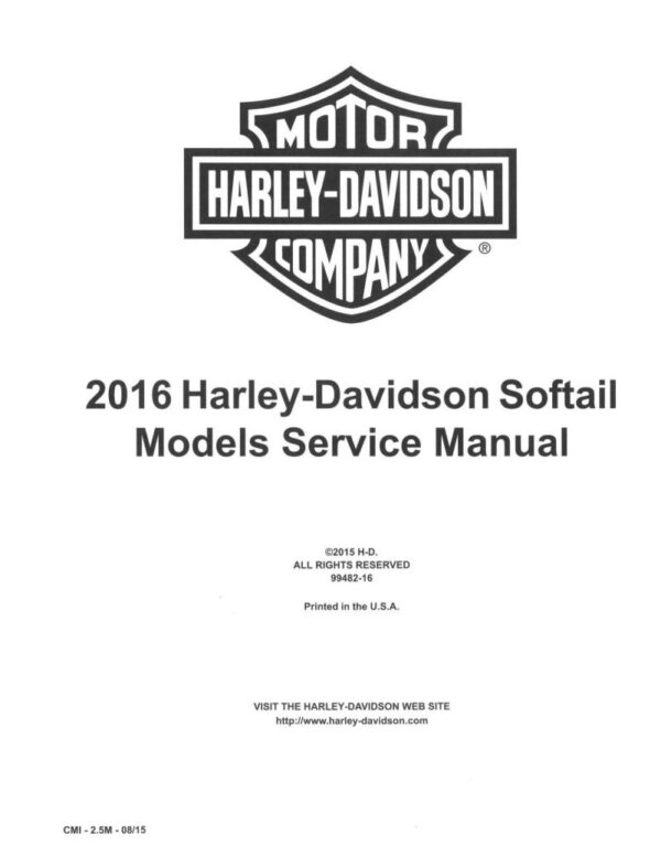 Service manual 2016 Harley-Davidson Softail Models, Slim, Fat Boy, Classic, Deluxe, Fat Boy Lo, Slim S, Breakout