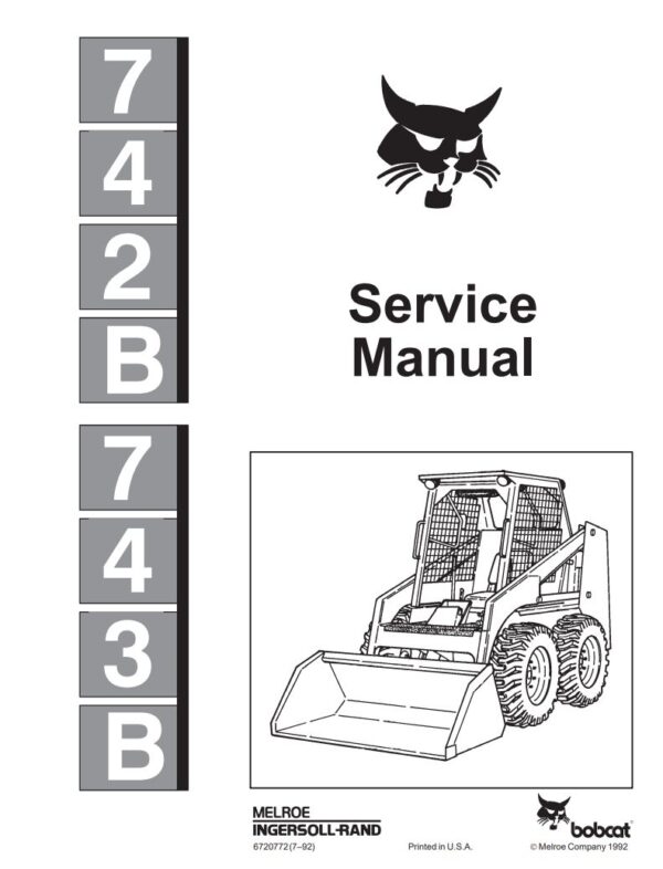 Service manual Bobcat 742B, 743B Skid Steer Loader