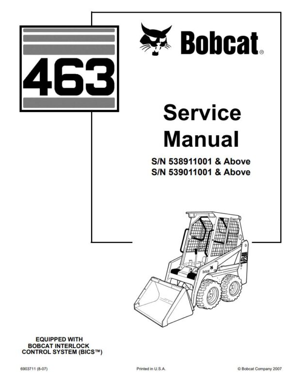Service manual Bobcat 463 (538911001, 539011001) Skid Steer Loader