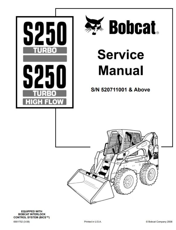 Service manual 2008 Bobcat S250 Turbo, S250 Turbo High Flow (520711001) Skid Steer Loader