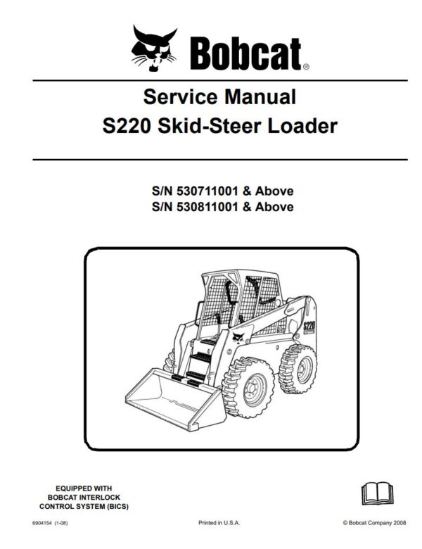 Service manual 2008 Bobcat S220 (530711001, 530811001) Skid-Steer Loader