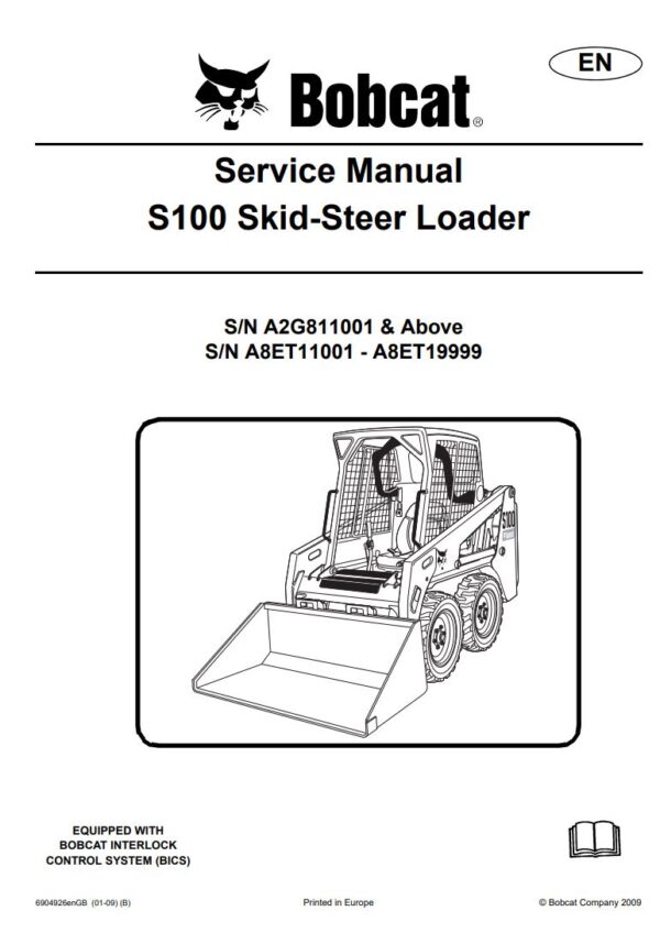 Service manual 2009 Bobcat S100 (A2G811001, A8ET11001) Skid-Steer Loader