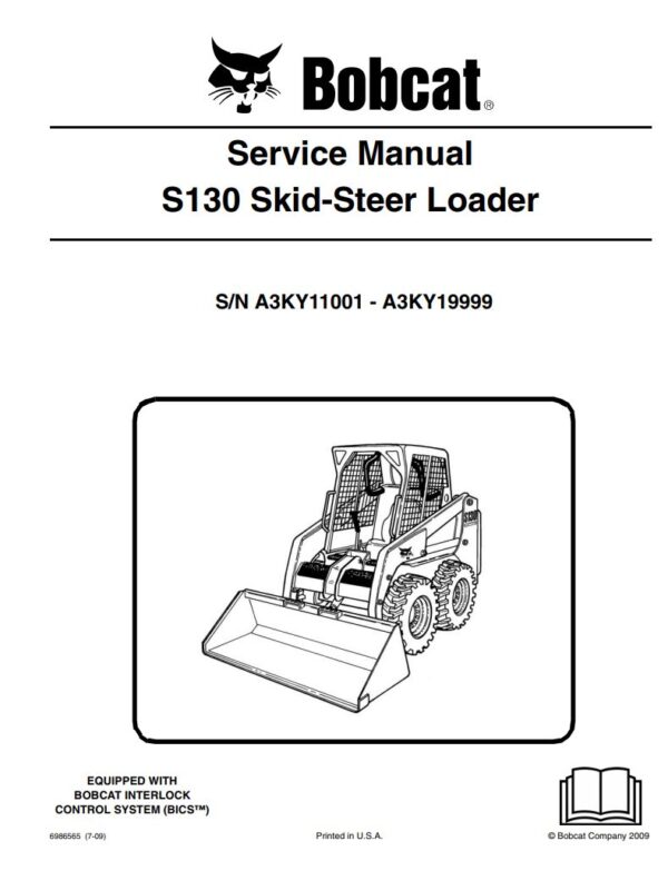 Service manual 2009 Bobcat S130 (A3KY11001) Skid Steer Loader