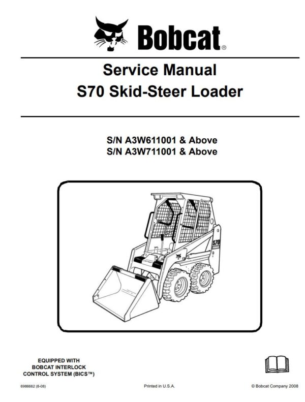 Service manual 2008 Bobcat S70 (A3W611001, A3W711001) Skid-Steer Loader
