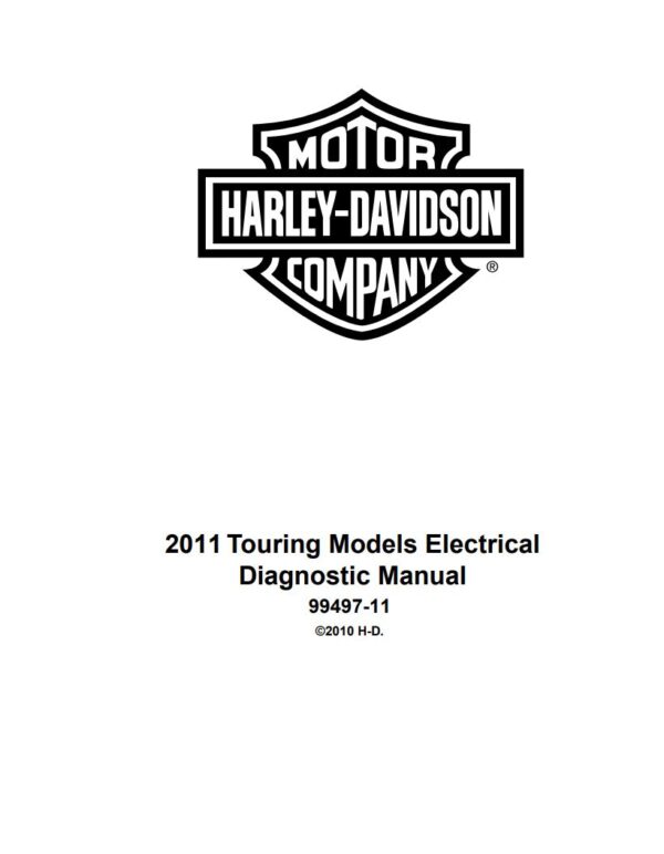 Electrical Diagnostic Manual 2011 Harley-Davidson Touring Models, FLHR, FLHTCU, FLHX, FLTRX, FLTRU, FLHTCUTG