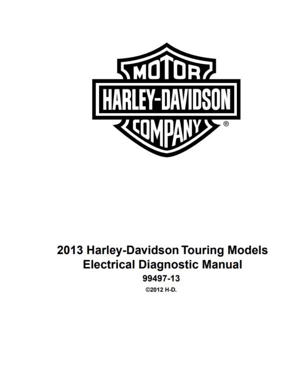 Electrical Diagnostic Manual 2013 Harley-Davidson Touring Models