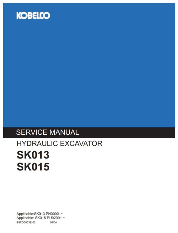 Service manual Kobelco SK013, SK015 Excavator