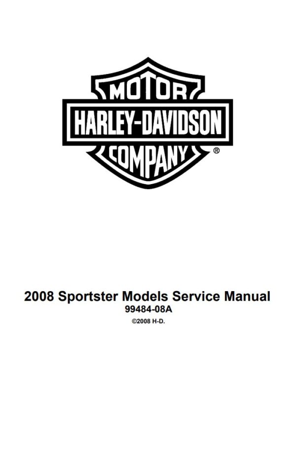 Service manual 2008 Harley-Davidson Sportster Models, XL883 (C,L,R), XL1200 (C,L,R,N,CA)
