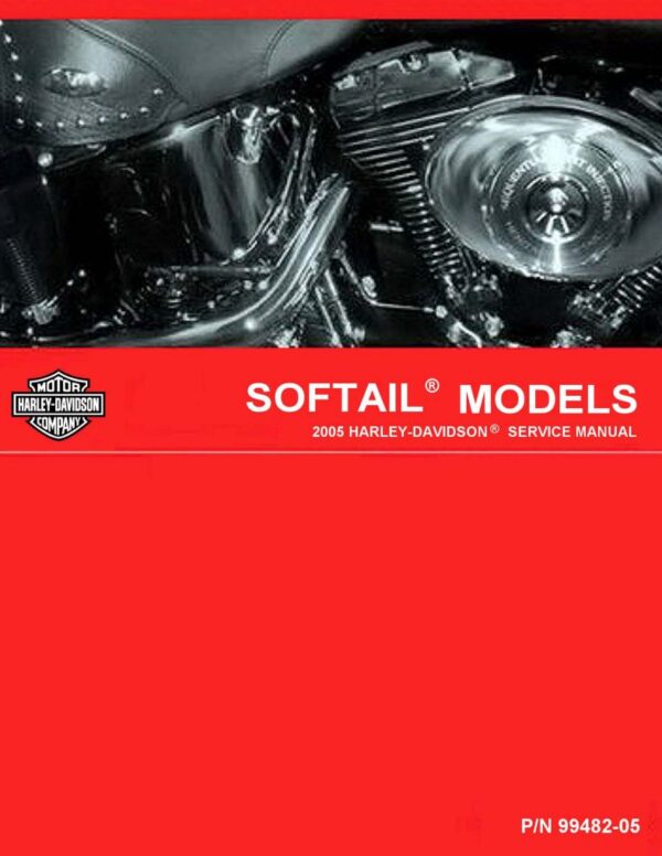 Service manual 2005 Harley-Davidson Softail Models, FXST, FXSTB, FXSTD, FXSTS, FLSTSC, FLSTC