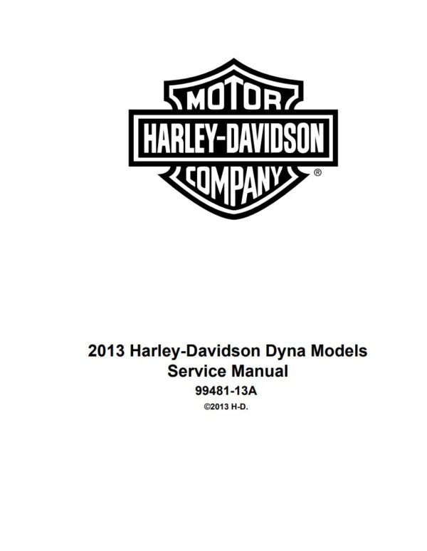 Service manual 2013 Harley-Davidson Dyna Models, FXDB, FXDC, FXDWG, FLD, FXDF, FXDF, FXDL