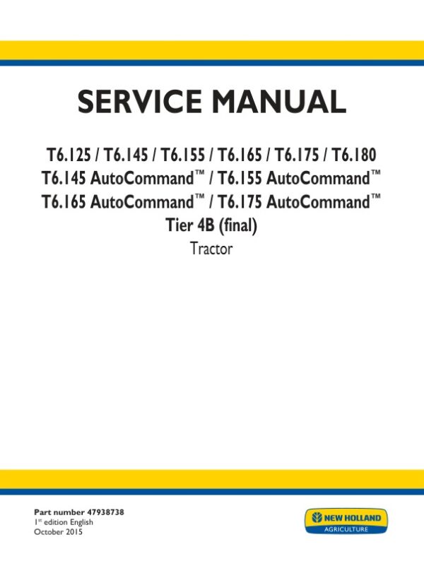 Service manual New Holland T6.125, T6.145, T6.155, T6.165, T6.175, T6.180 AutoCommand Tier 4B (final)