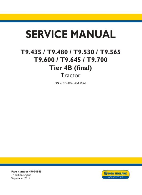 Service manual New Holland T9.435, T9.480, T9.530, T9.565, T9.600, T9.645, T9.700 Tier 4B (final)