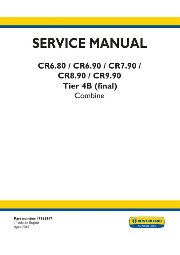 Service manual New Holland CR6.80, CR6.90, CR7.90, CR8.90, CR9.90 Tier 4B (final)