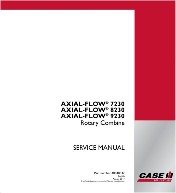 Service manual Case AXIAL-FLOW 7230, 8230, 9230 Rotary Combine