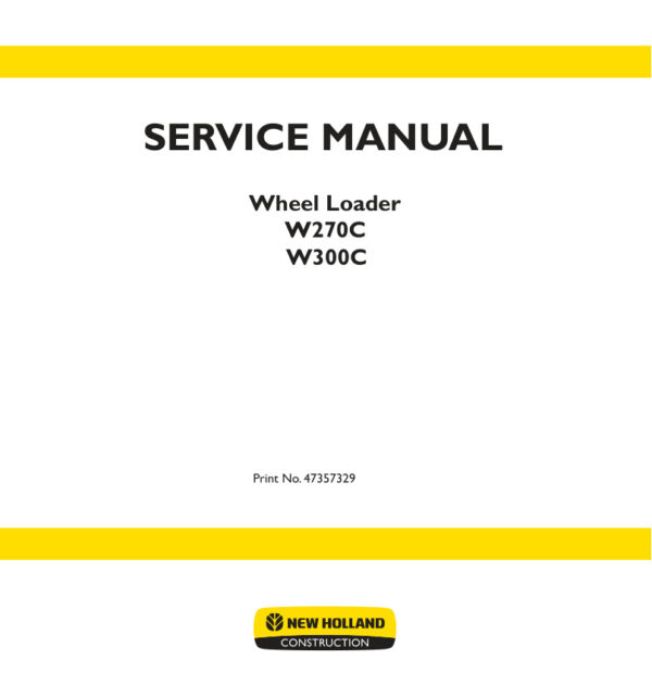 Service manual New Holland W270C, W300C Wheel Loader