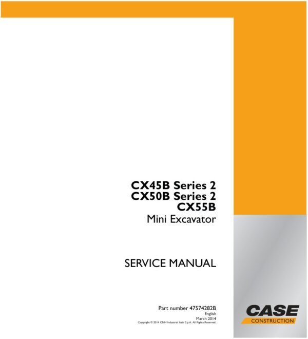 Service manual Case CX45B, CX50B Series 2, CX55B Mini Excavator | 47574282B