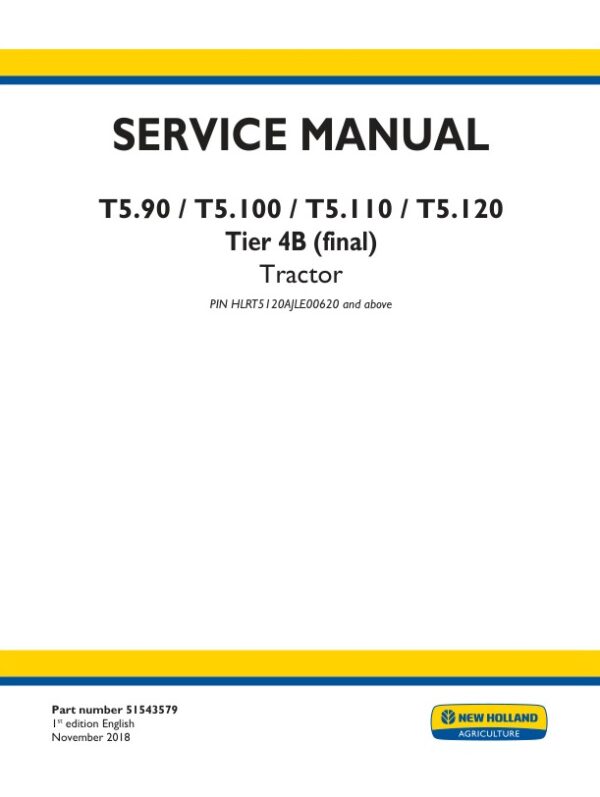 Service manual New Holland T5.90, T5.100, T5.110, T5.120 Tier 4B (final) Tractor