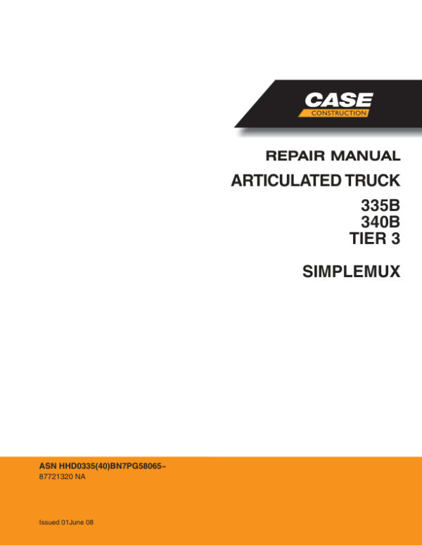 Service manual Case 335B, 340B (Tier 3) Articulated Truck