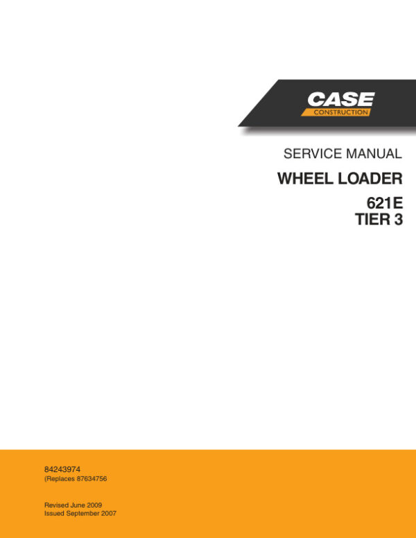 Service manual Case 621E (Tier 3) Wheel Loader