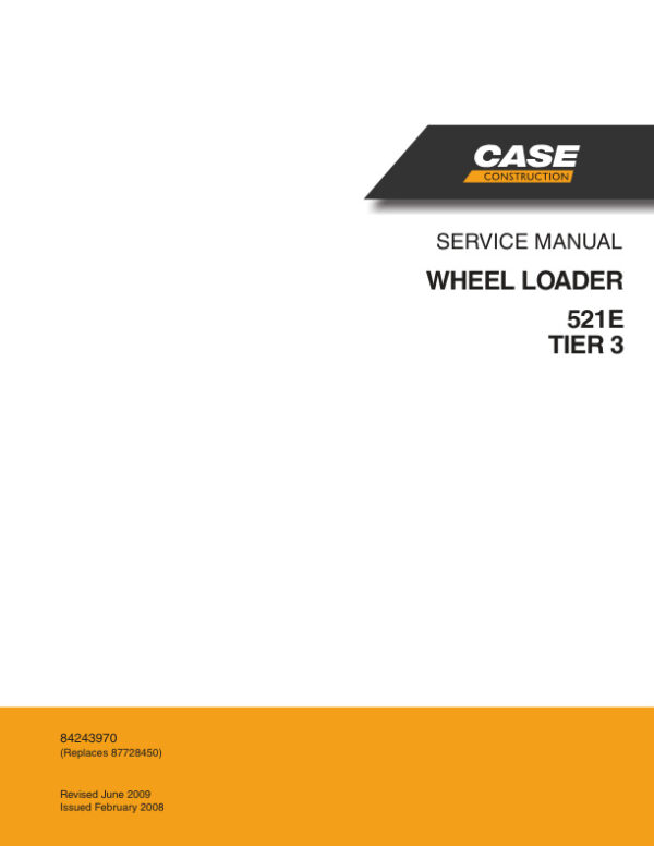Service manual Case 521E (Tier 3) Wheel Loader