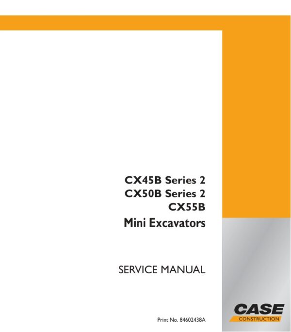Service manual Case CX45B, CX50B Series 2, CX55B Mini Excavators