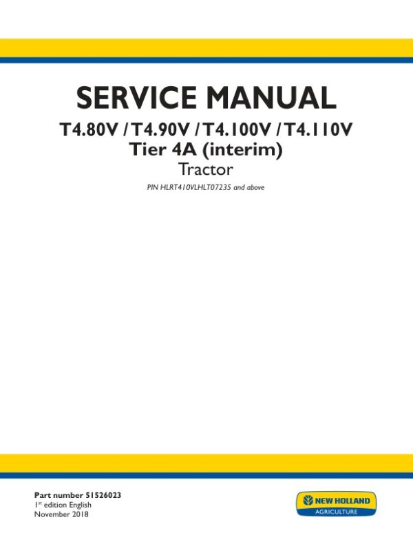 Service manual New Holland T4.80V, T4.90V, T4.100V, T4.110V Tier 4A (interim) 51526023