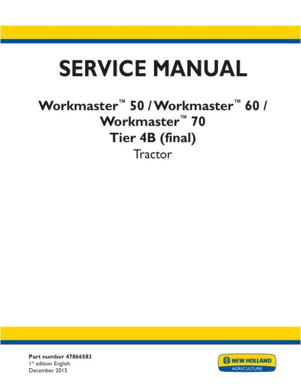 Service manual New Holland Workmaster 50, 60, 70 Tier 4B (final) Tractor