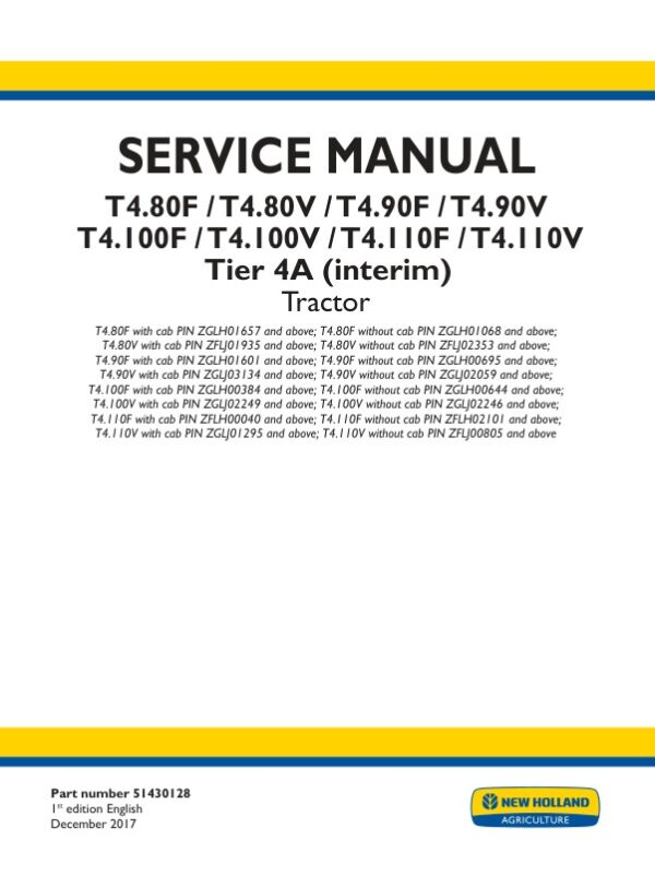 Service manual New Holland T4.80F, T4.80V, T4.90F, T4.90V, T4.100F, T4.100V, T4.110F, T4.110V Tier 4A (interim) Tractor