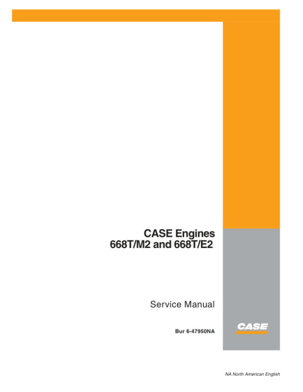 Service manual Case 668T/M2, 668T/E2 Engines