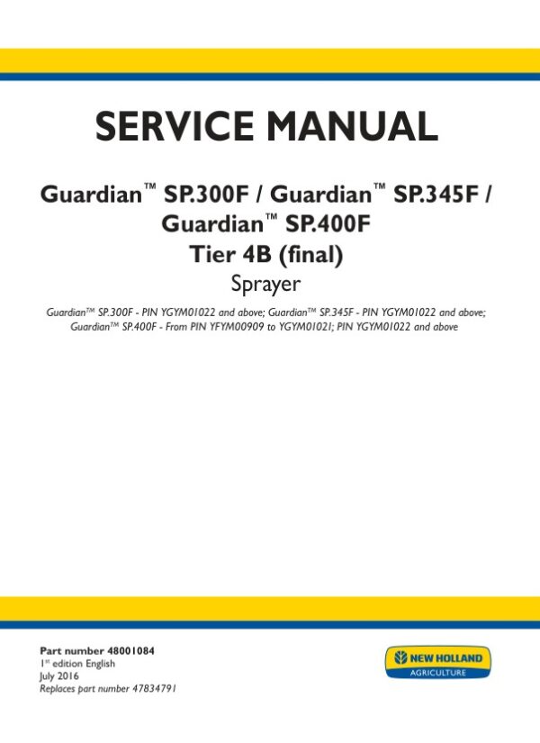 Service manual New Holland Guardian SP.300F, SP.345F, SP.400F Tier 4B (final) Sprayer