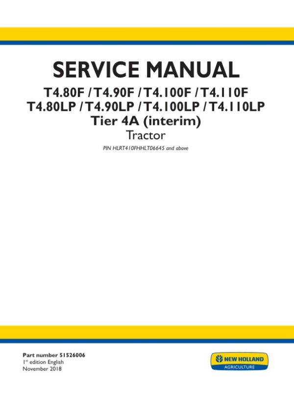 Service manual New Holland T4.80F, T4.90F, T4.100F, T4.110F, T4.80LP, T4.90LP ,T4.100LP, T4.110LP Tier 4A (interim) | 51526006