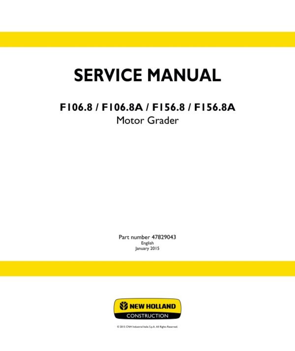 Service manual New Holland F106.8, F106.8A, F156.8, F156.8A Motor Grader