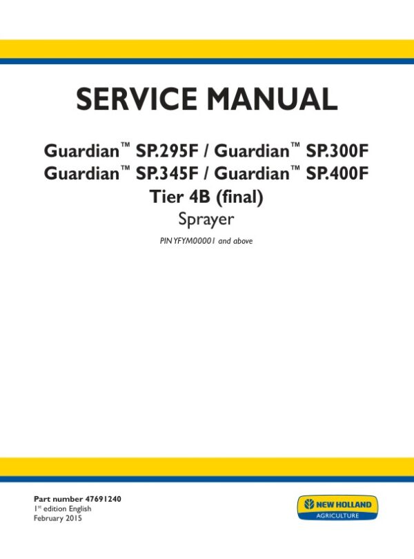 Service manual New Holland Guardian SP.295F, SP.300F, SP.345F, SP.400F Tier 4B (final) | 47691240