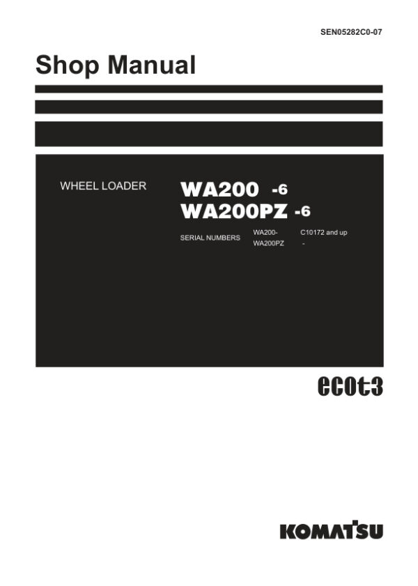 Service manual Komatsu WA200-6, WA200PZ-6 C10172 & Up | SEN05282C0-07