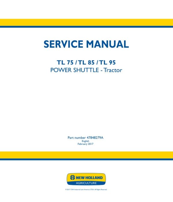Service manual New Holland TL75, TL85, TL95 POWER SHUTTLE | 47848279A