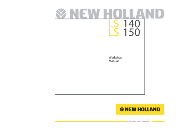 Service manual New Holland LS140, LS150 Skid Steer Loader