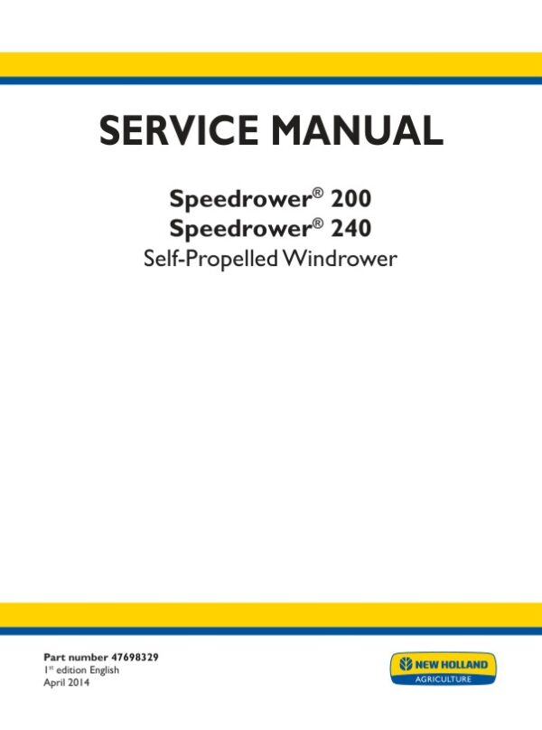 Service manual New Holland Speedrower 200, 240 Self-Propelled Windrower | 47698329