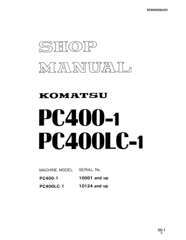 Service manual Komatsu PC400-1 10001 & Up, PC400LC-1 10124 & Up | SEBM0208A03