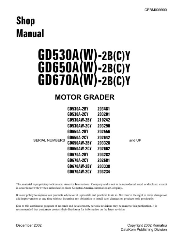 Service manual Komatsu GD530A(W)-2B(C)Y, GD650A(W)-2B(C)Y, GD670A(W)-2B(C)Y | CEBM009900