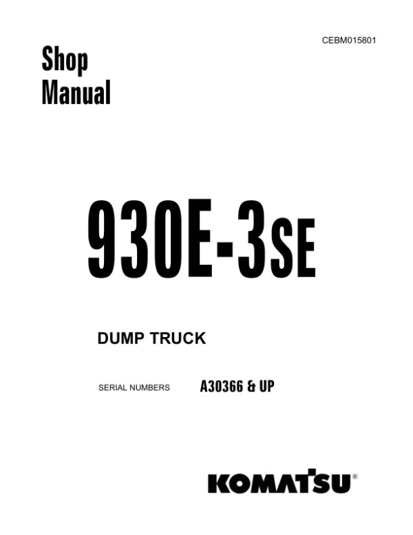 Service manual Komatsu 930E-3SE A30366 & Up | CEBM015801