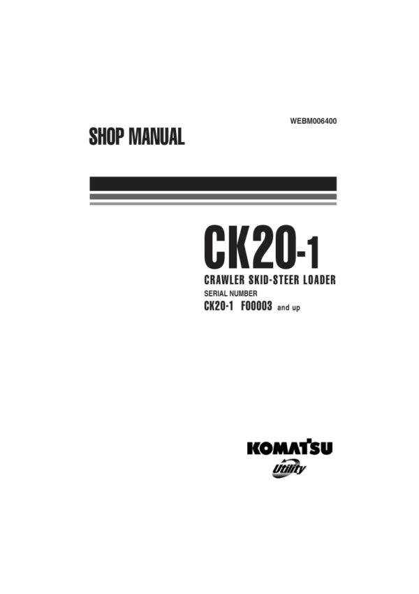 Service manual Komatsu CK20-1 F00003 & Up | WEBM006400