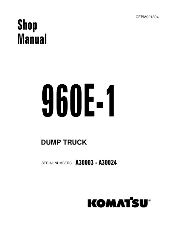 Service manual Komatsu 960E-1 A30003-A30024 | CEBM021304