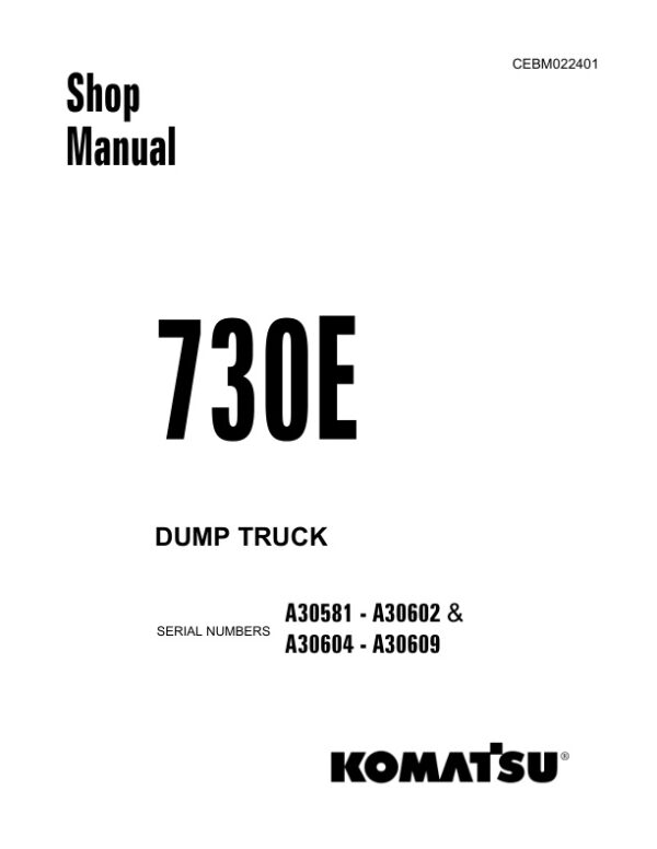 Service manual Komatsu 730E A30581-A30602 & A30604-A30609 | CEBM022401