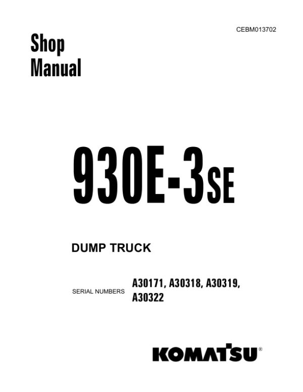 Service manual Komatsu 930E-3SE A30171, A30318, A30319, A30322 | CEBM013702